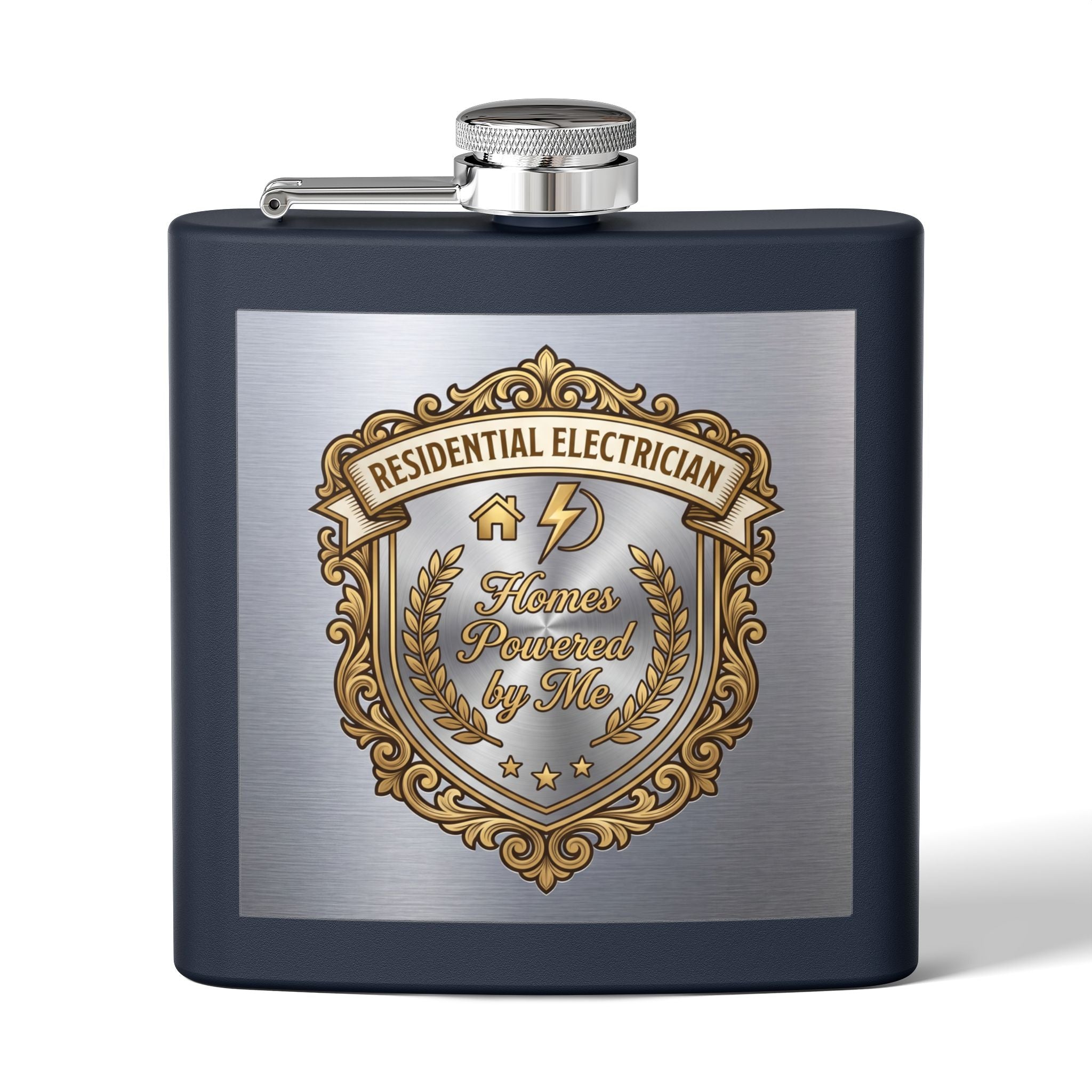 Flask — "Residential Electrician: Homes Powered by Me" (Crest Edition) 6oz Stainless Steel Hip Flask