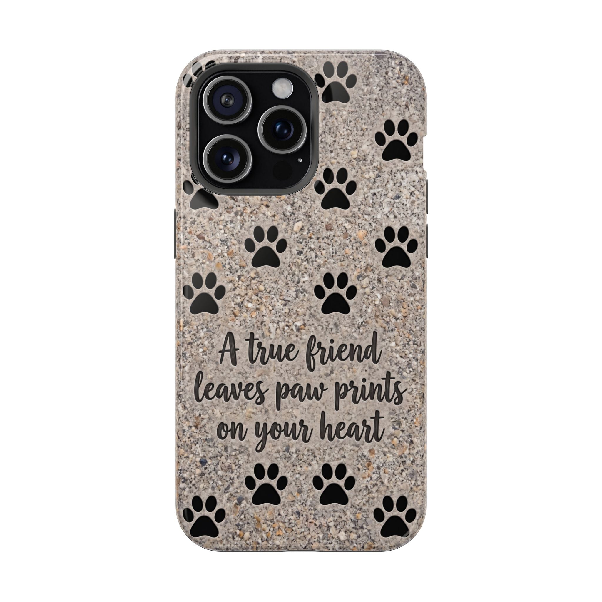 A True Friend Leaves Paw Prints Phone Case — Impact-Resistant Wireless Charging Cover