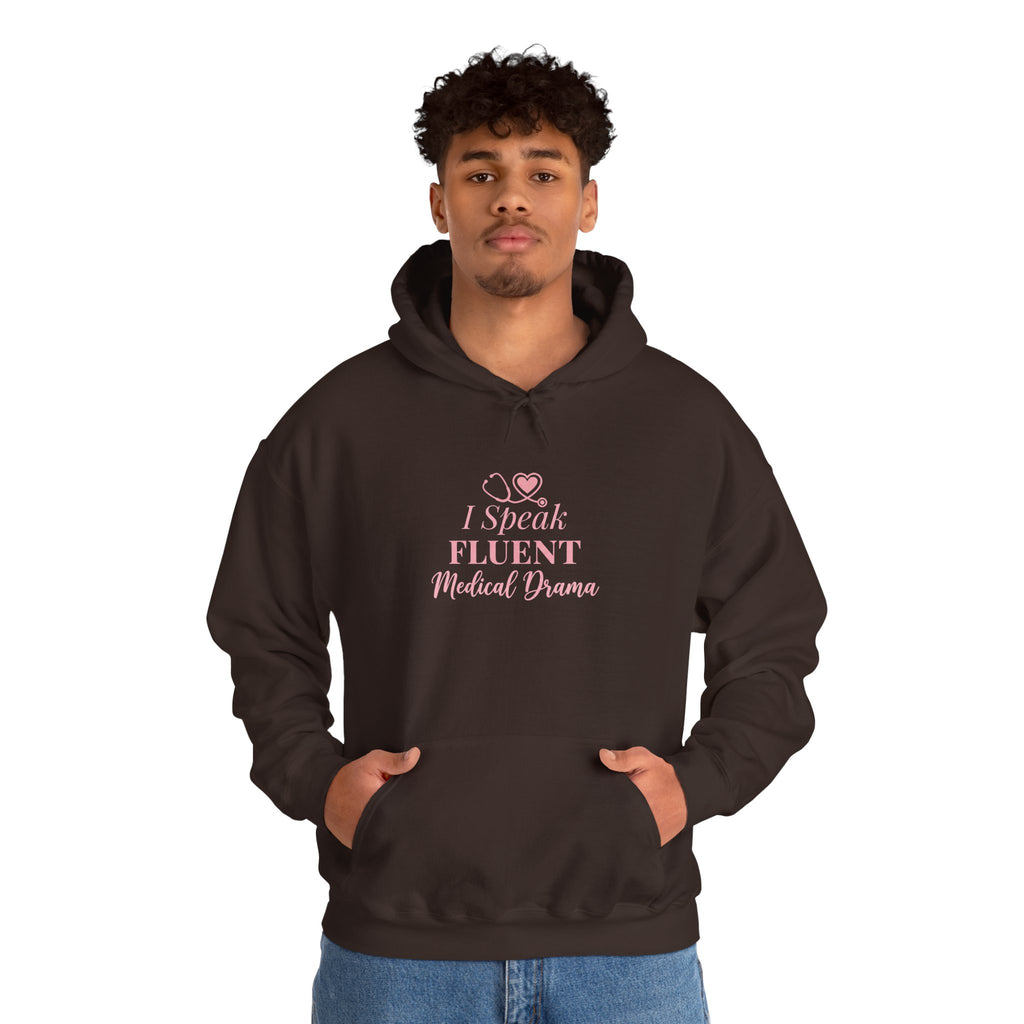 I Speak Fluent Medical Drama Hoodie — Nurse Graphic Pullover