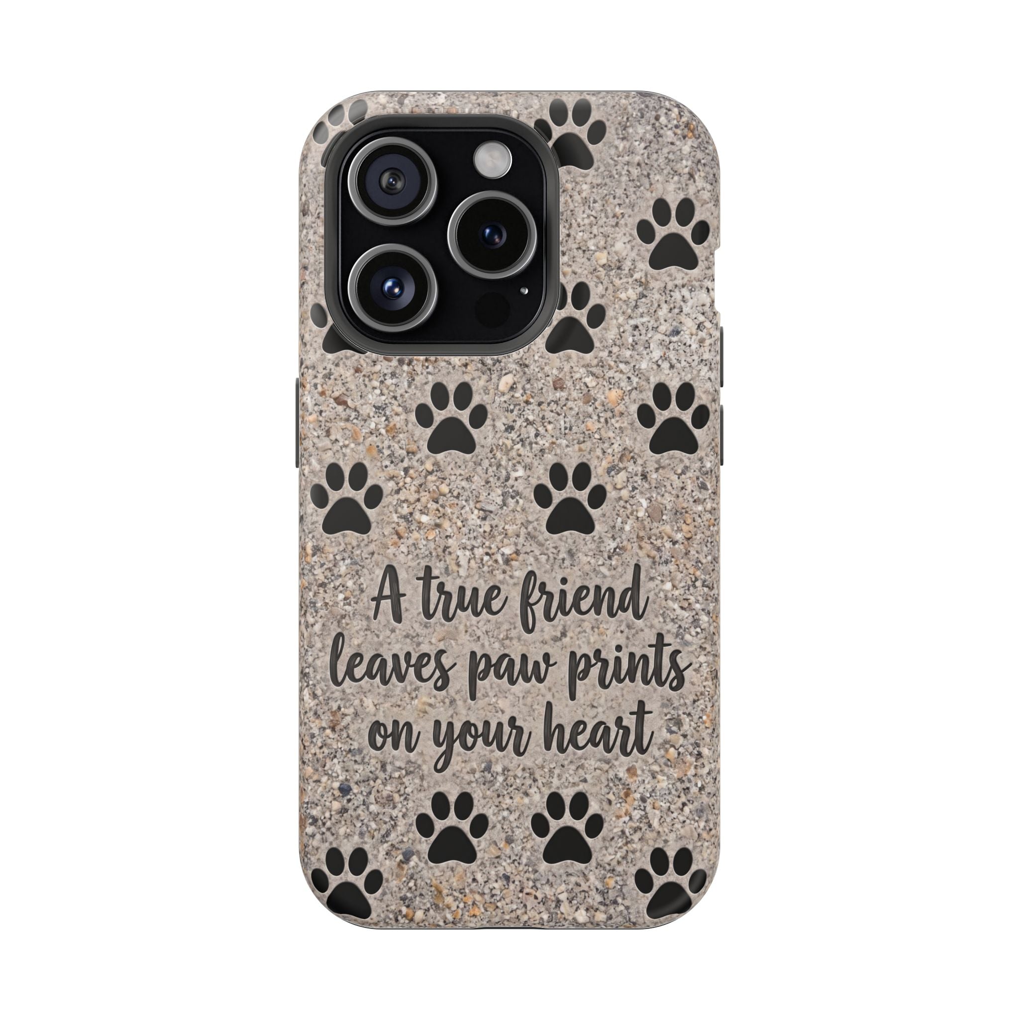 A True Friend Leaves Paw Prints Phone Case — Impact-Resistant Wireless Charging Cover