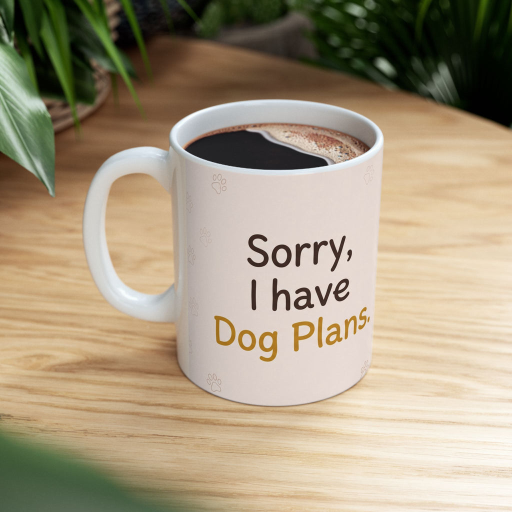 Sorry, I Have Dog Plans - Dachshund Mug - Dachshund Owner Gift