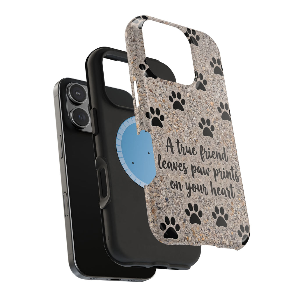 A True Friend Leaves Paw Prints Phone Case — Impact-Resistant Wireless Charging Cover