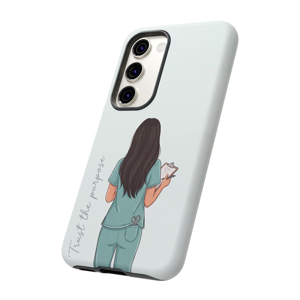"Trust the Purpose" Nurse Phone Case | Illustrated Nurse in Scrubs Design | iPhone & Samsung