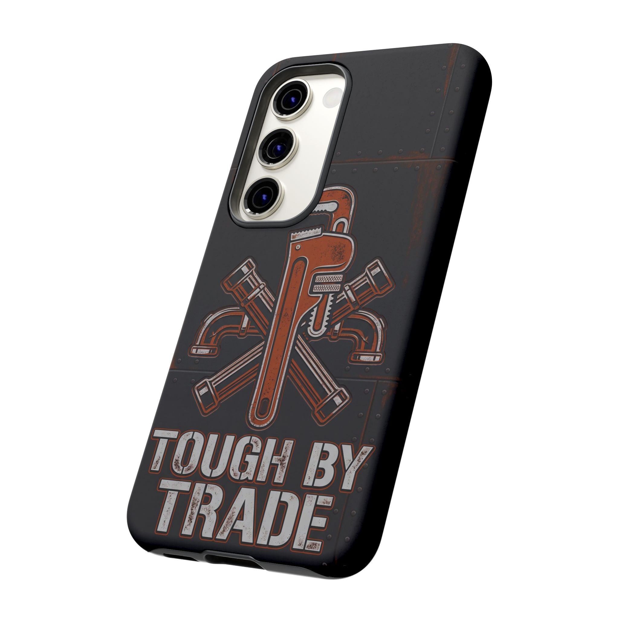 Tough by Trade Industrial Plumber Phone Case - Samsung & iPhone Series