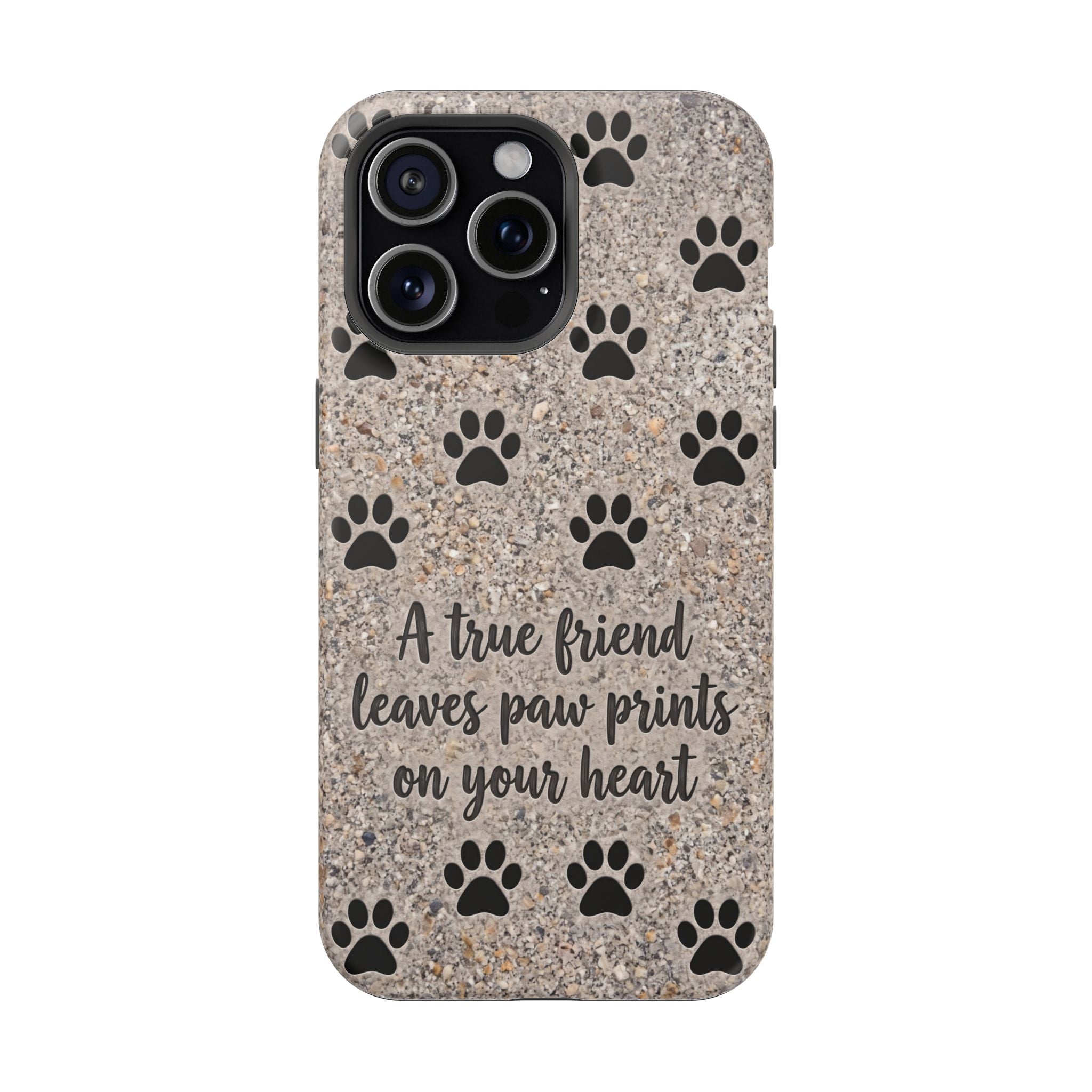A True Friend Leaves Paw Prints Phone Case — Impact-Resistant Wireless Charging Cover
