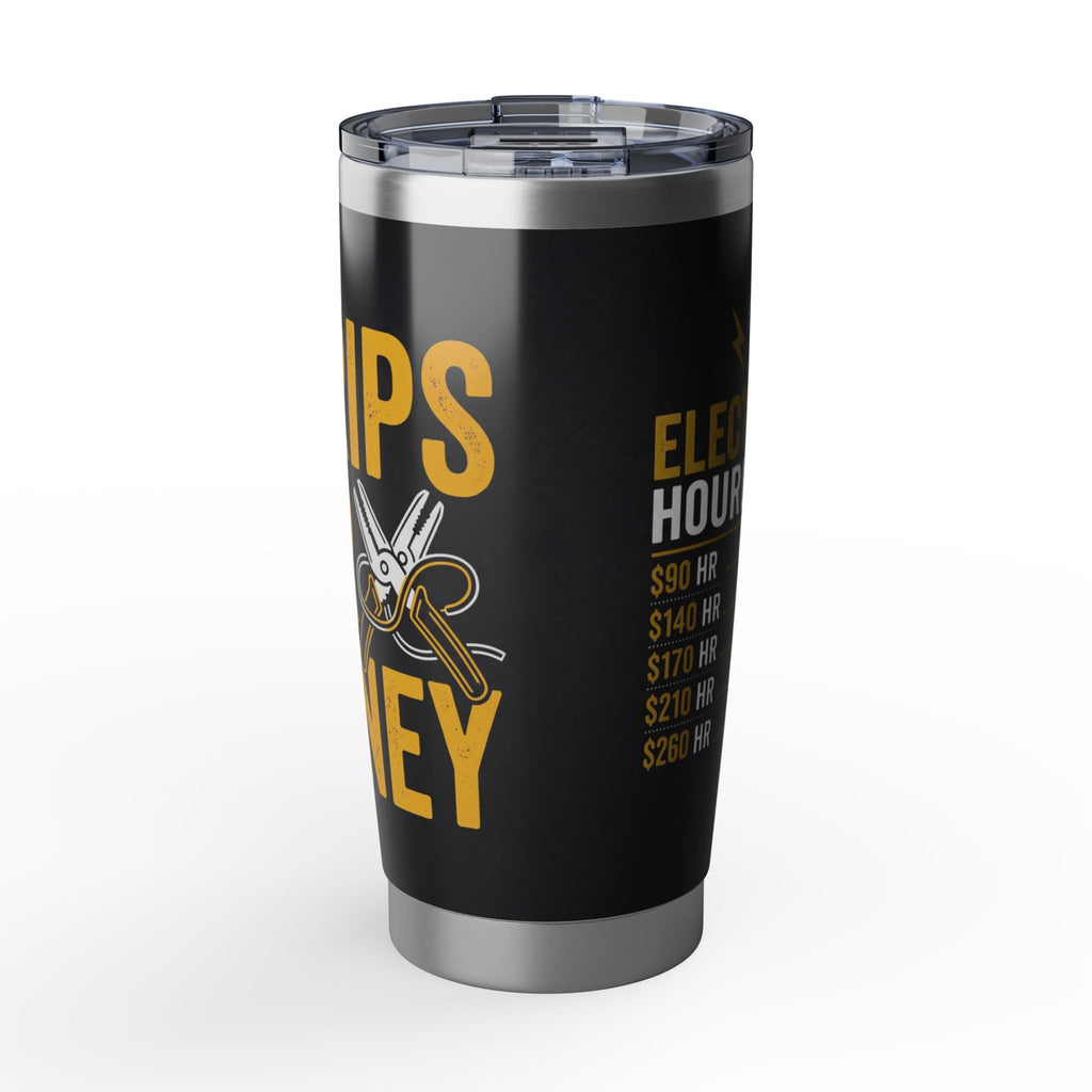 Funny Electrician Tumbler – "Strips For Money" Hourly Rate Design 20 oz