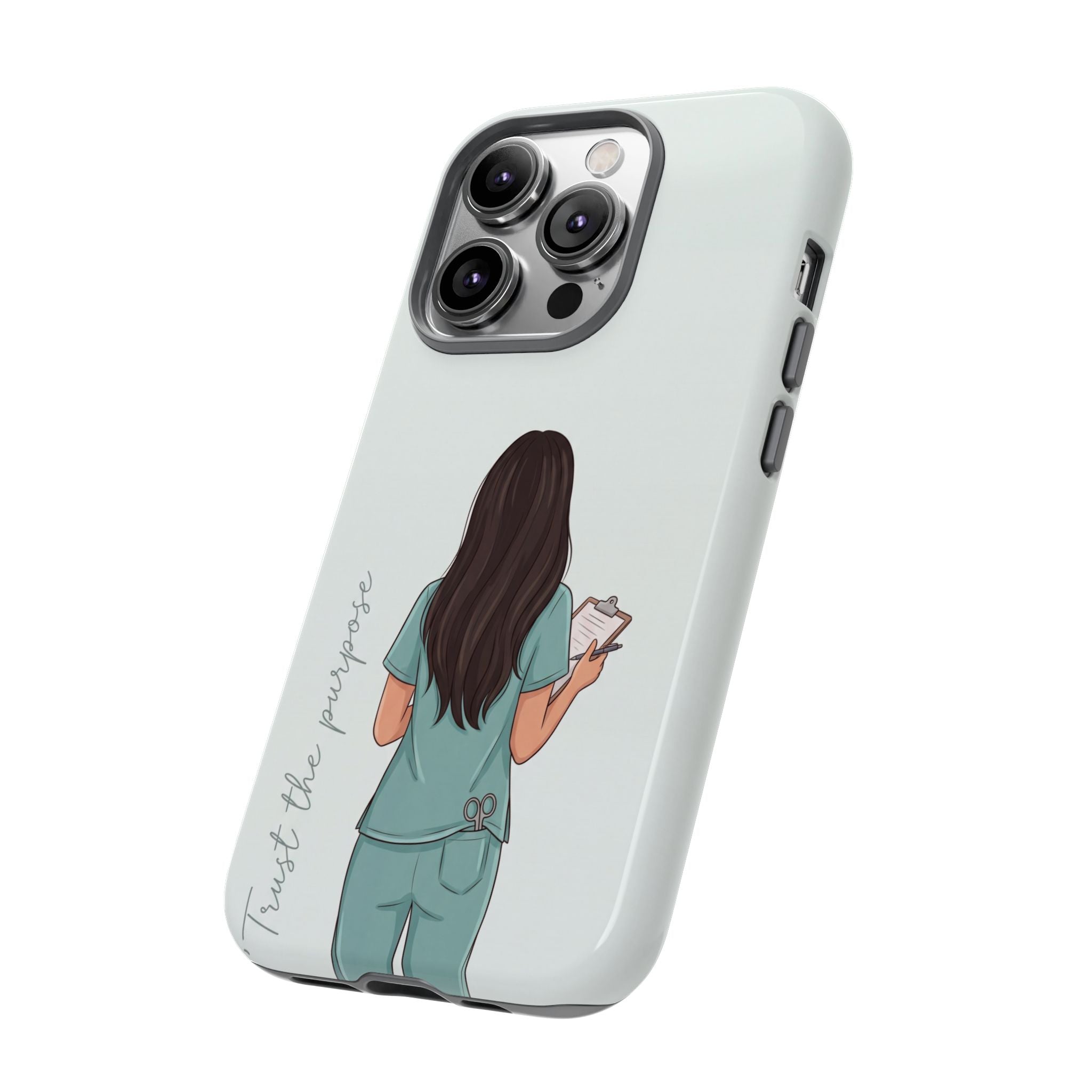 "Trust the Purpose" Nurse Phone Case | Illustrated Nurse in Scrubs Design | iPhone & Samsung