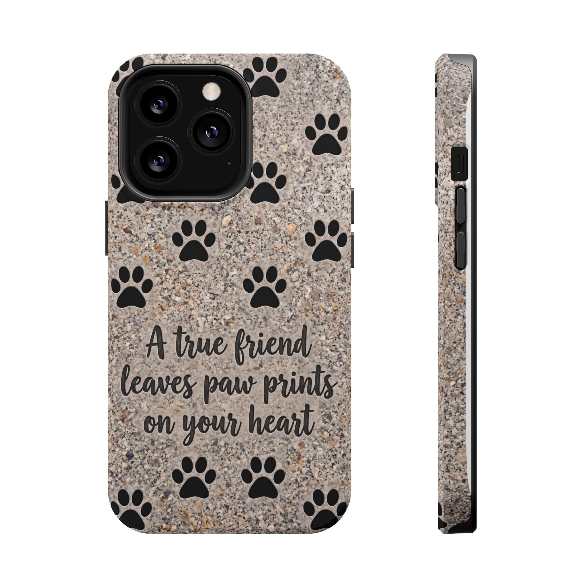 A True Friend Leaves Paw Prints Phone Case — Impact-Resistant Wireless Charging Cover