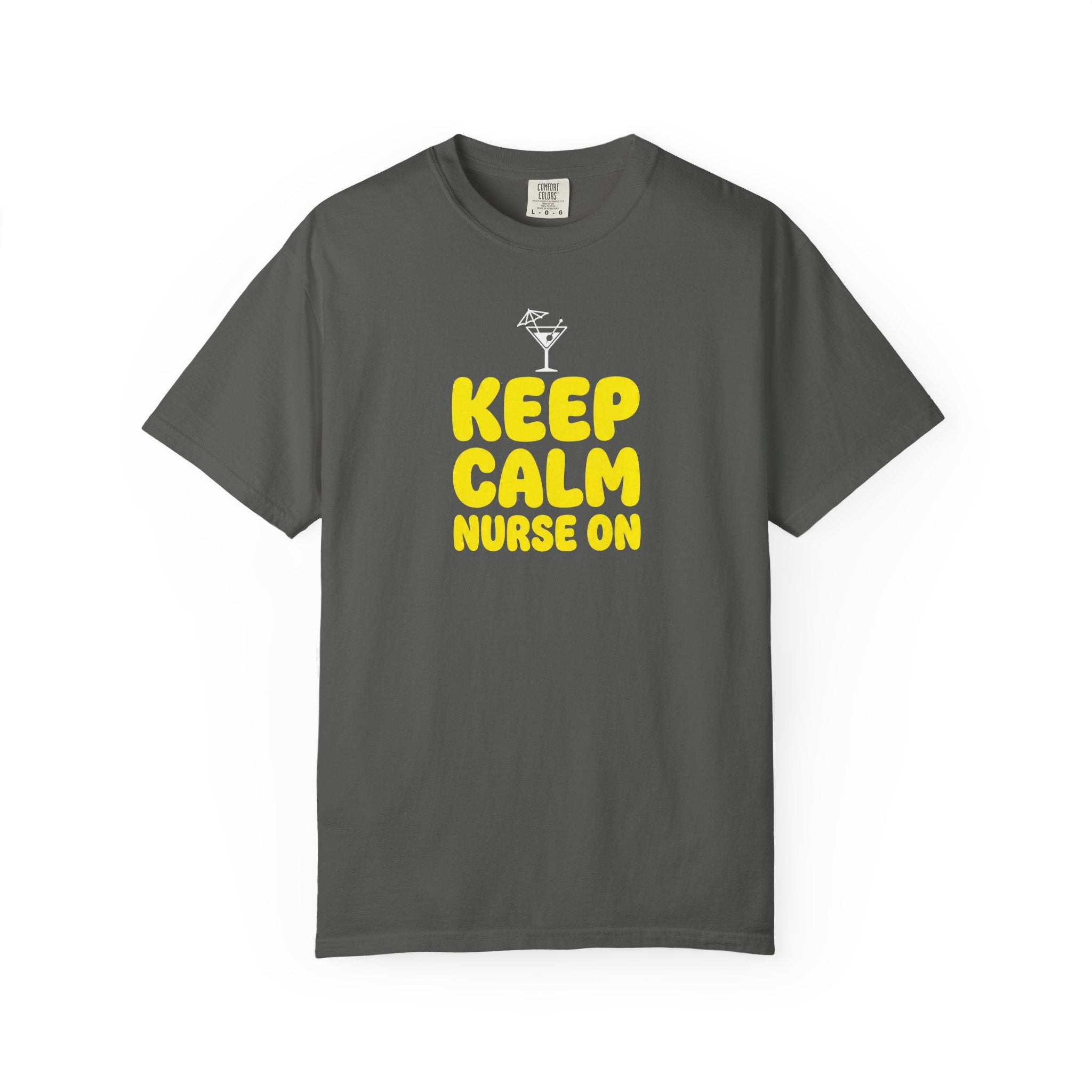 Nurse T-Shirt - "Keep Calm Nurse On" Funny Nursing Quote Unisex Tee, Nurse Appreciation Gift