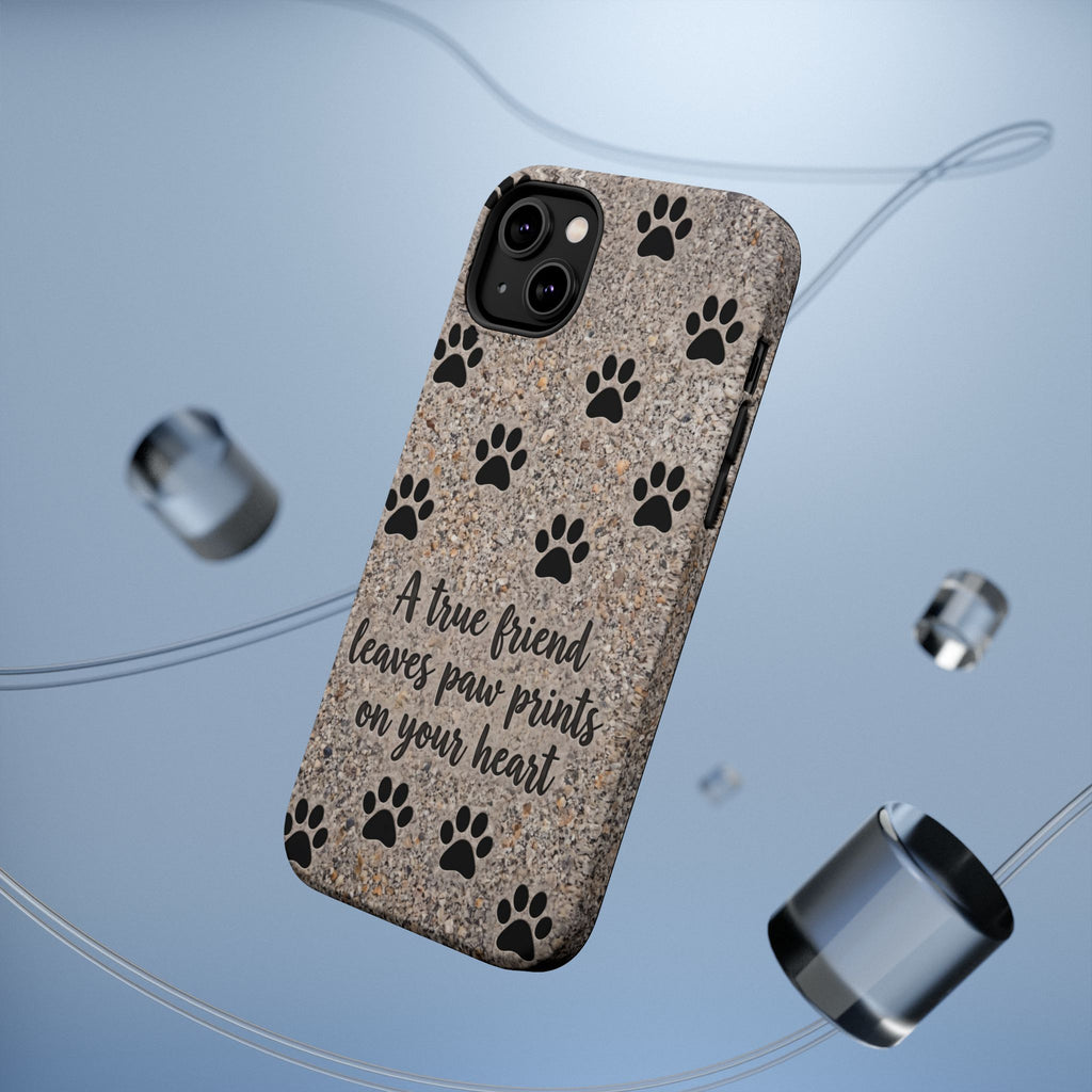 A True Friend Leaves Paw Prints Phone Case — Impact-Resistant Wireless Charging Cover