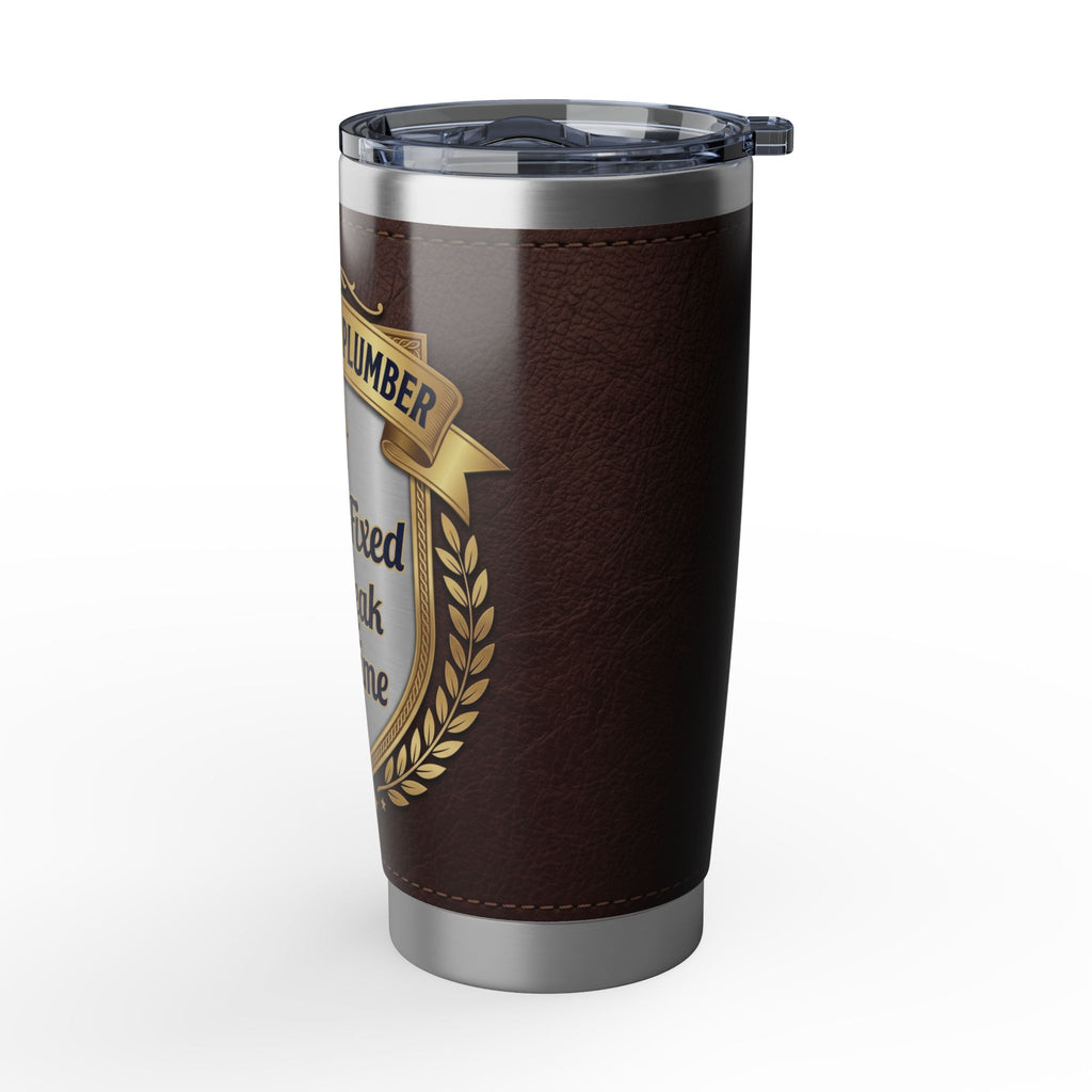 Residential Plumber Tumbler – "Homes Fixed, One Leak At A Time" Leather Crest 20 oz