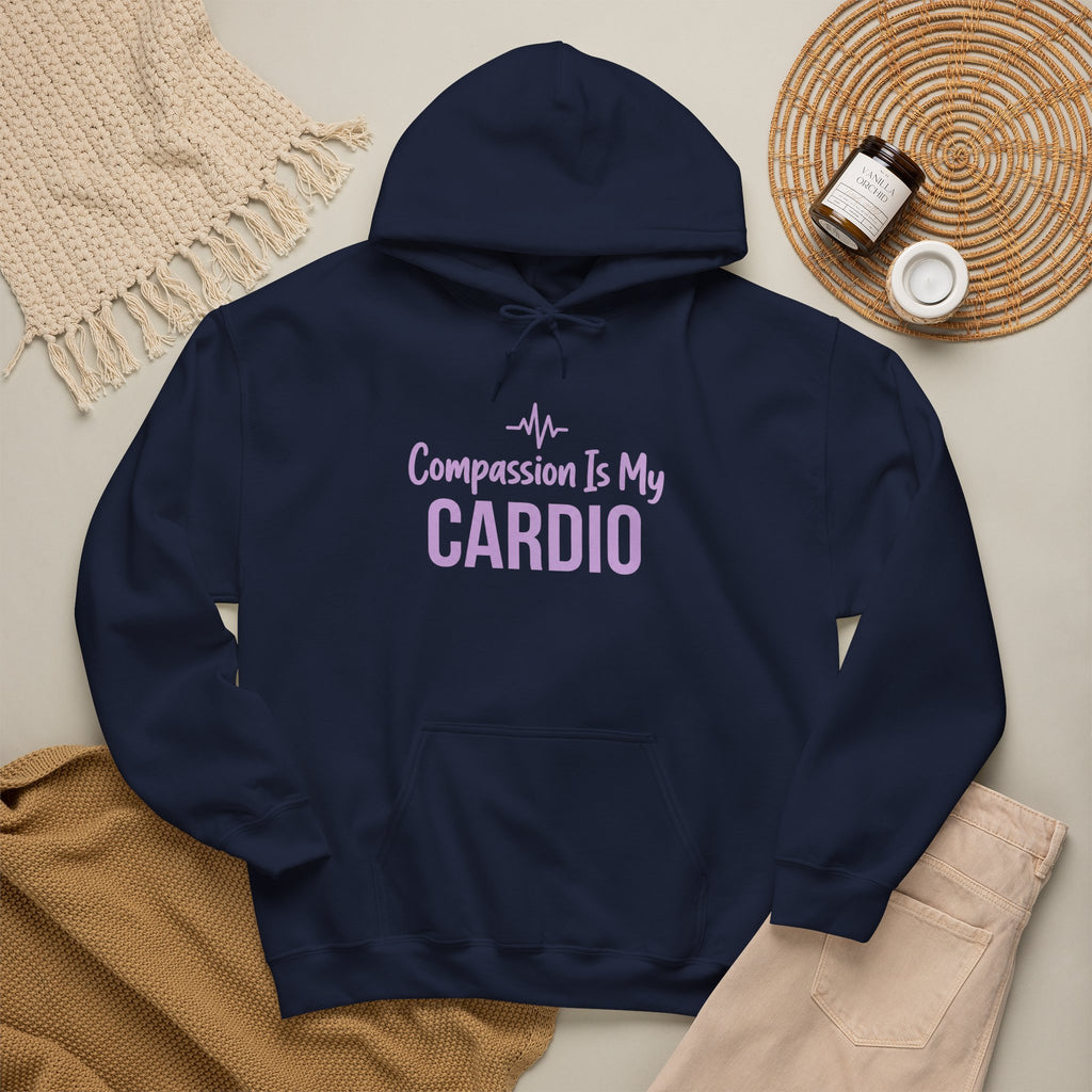 Compassion Is My Cardio Hoodie — Nurse/Healthcare Worker Graphic Pullover