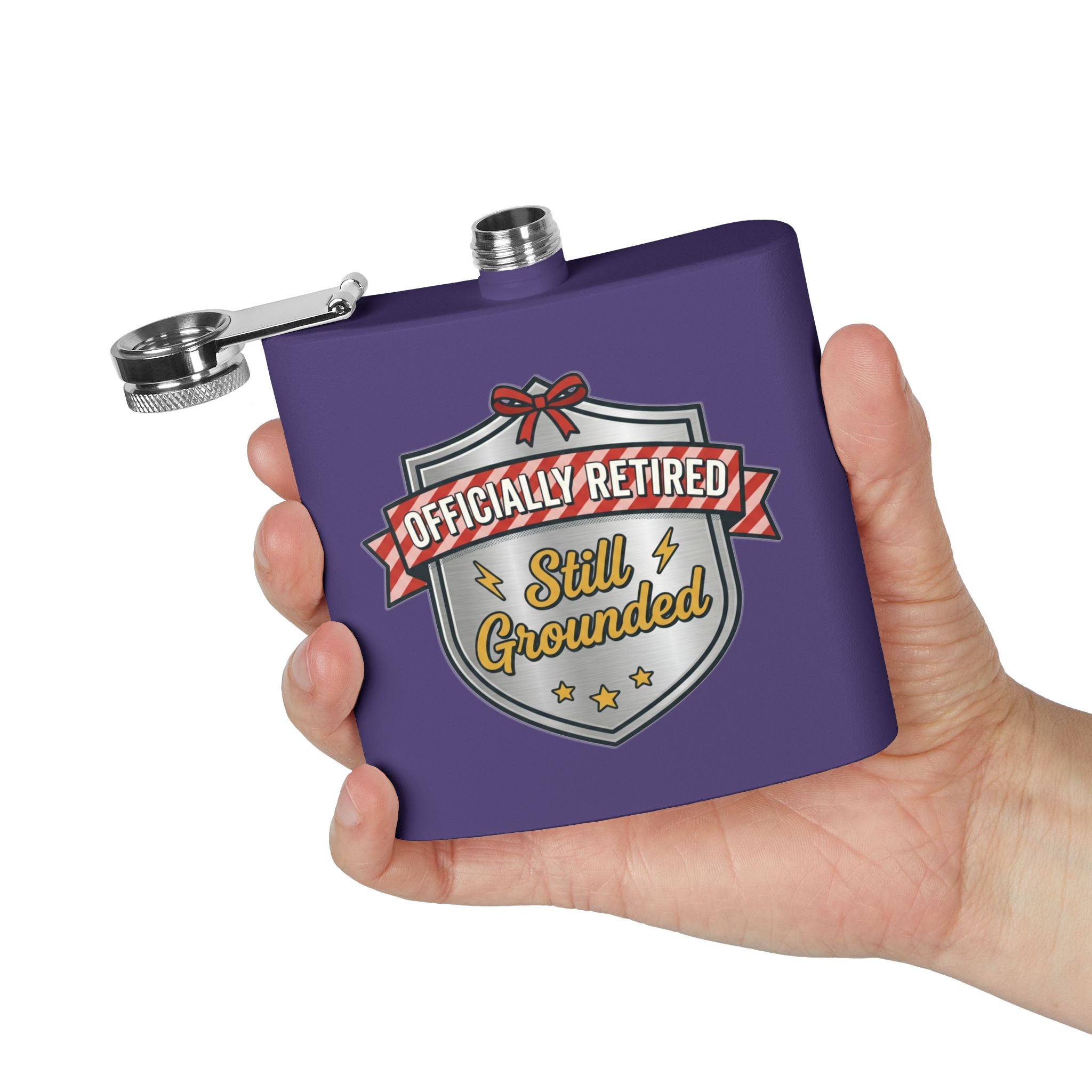 Flask — "Officially Retired: Still Grounded" 6oz Stainless Steel Hip Flask