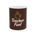 Teacher Gift Mug – ⁠Teacher fuel - Funny School Gift
