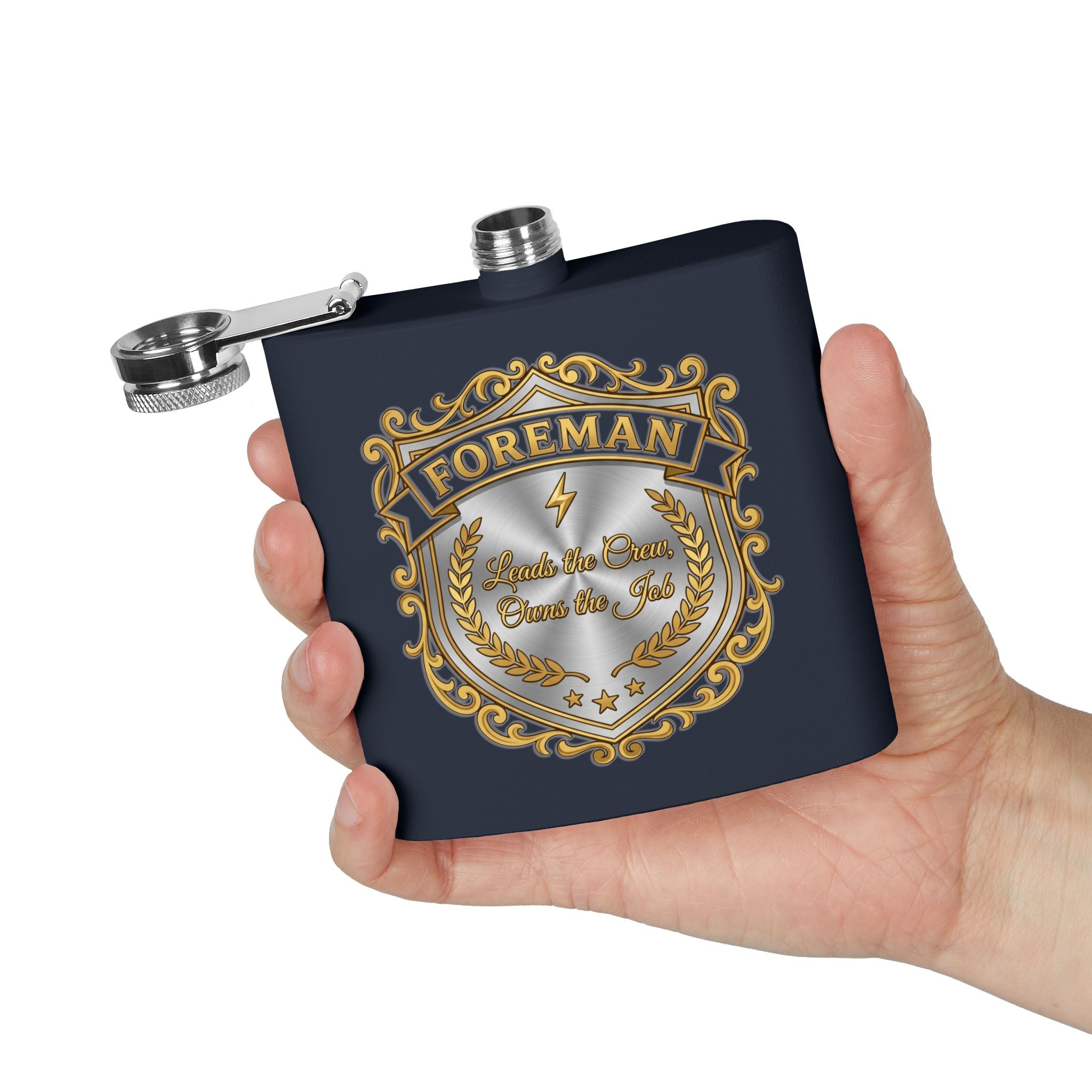 Flask — Foreman: Leads the Crew, Owns the Job" 6oz Stainless Steel Hip Flask