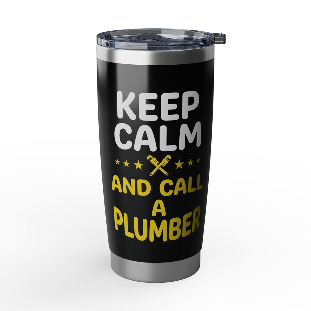 Funny Plumber Tumbler – "Keep Calm And Call A Plumber" Black Design 20 oz
