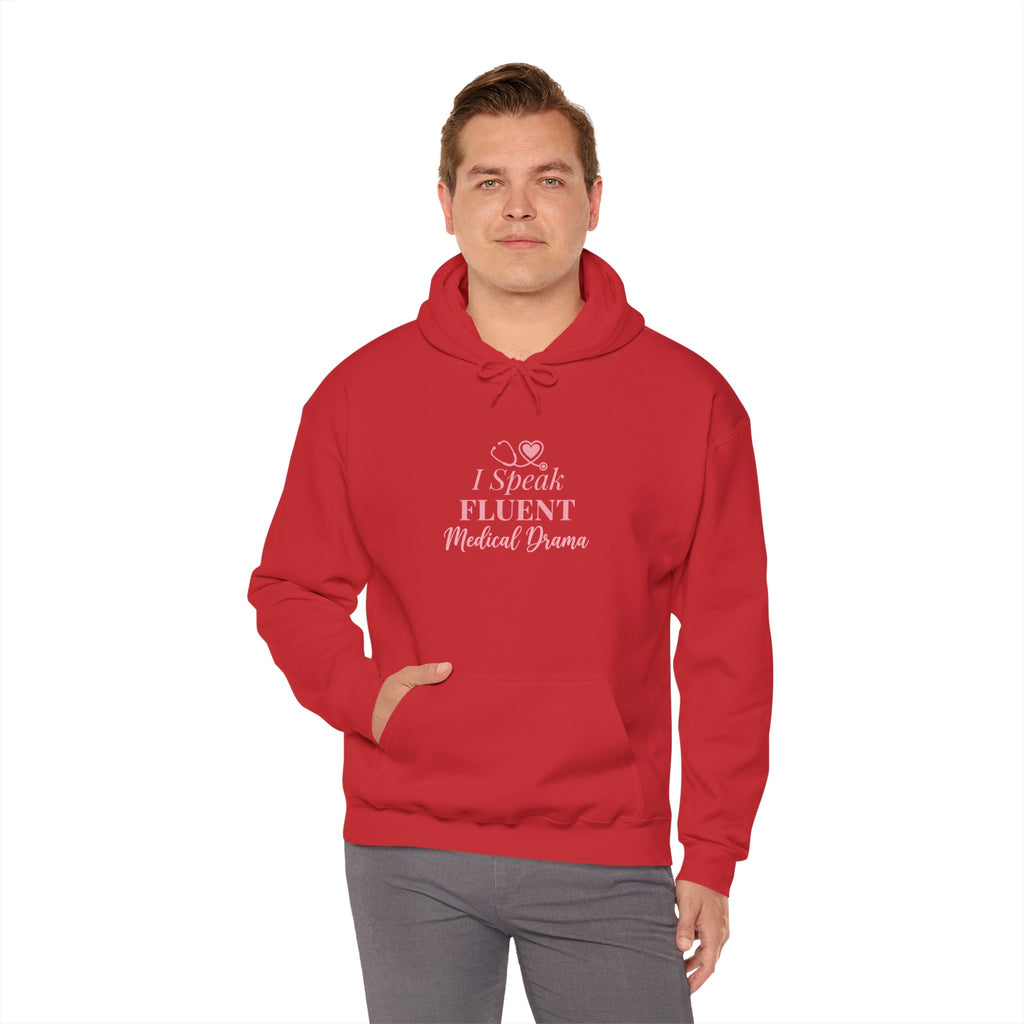 I Speak Fluent Medical Drama Hoodie — Nurse Graphic Pullover