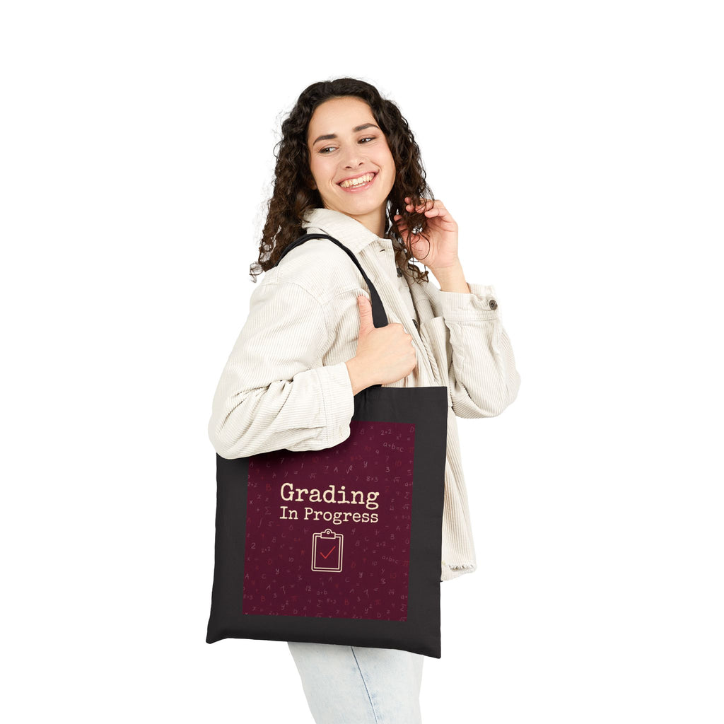 Grading In Progress - Teacher Tote Bag — Teacher Canvas Tote, Funny Teacher Gift for Graders