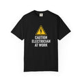 Caution Electrician At Work T-Shirt