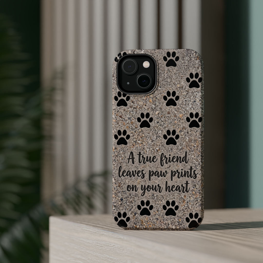 "A True Friend Leaves Paw Prints On Your Heart" Phone Case | Sentimental Stone-Texture Dog Paw Print Case | iPhone & Samsung
