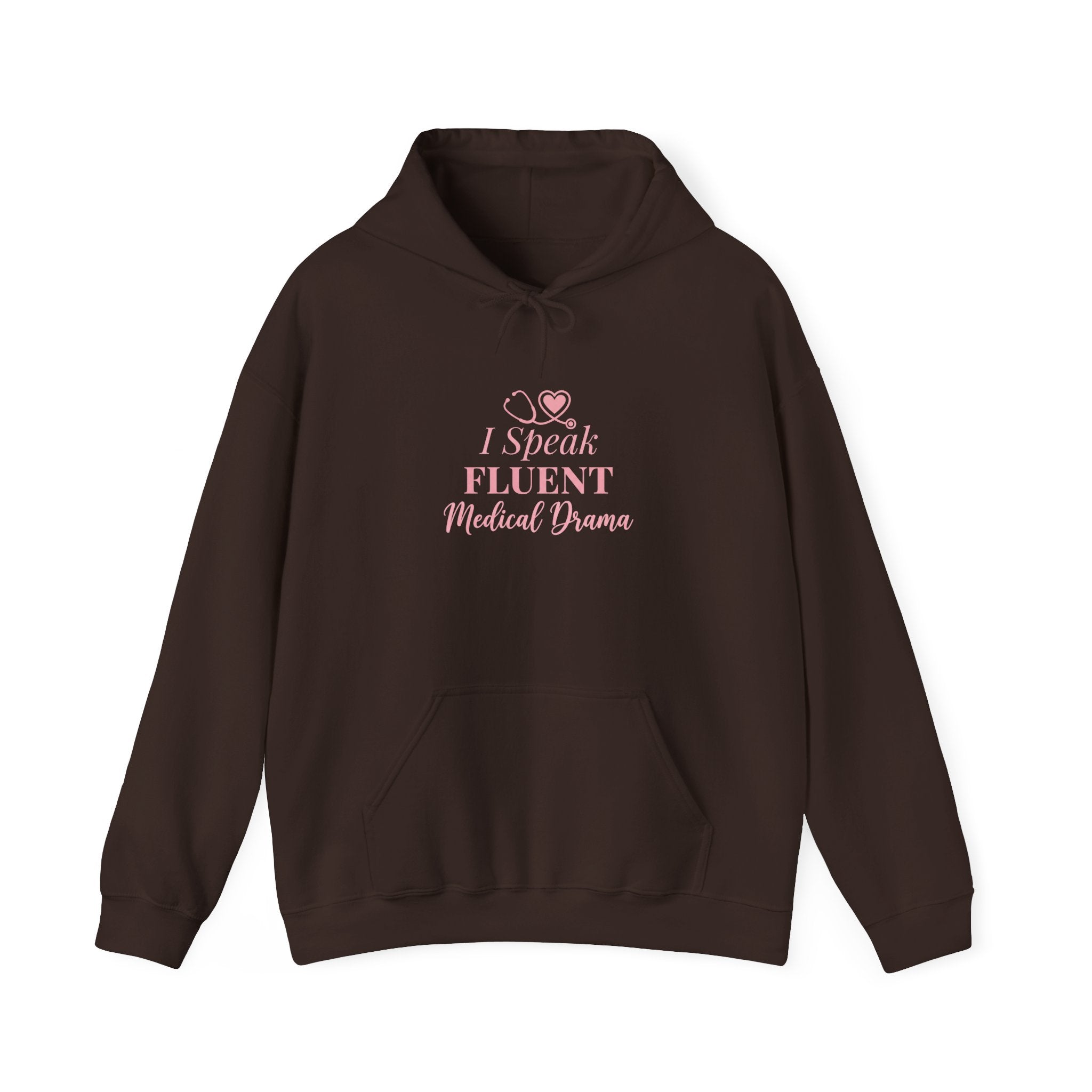 I Speak Fluent Medical Drama Hoodie — Nurse Graphic Pullover