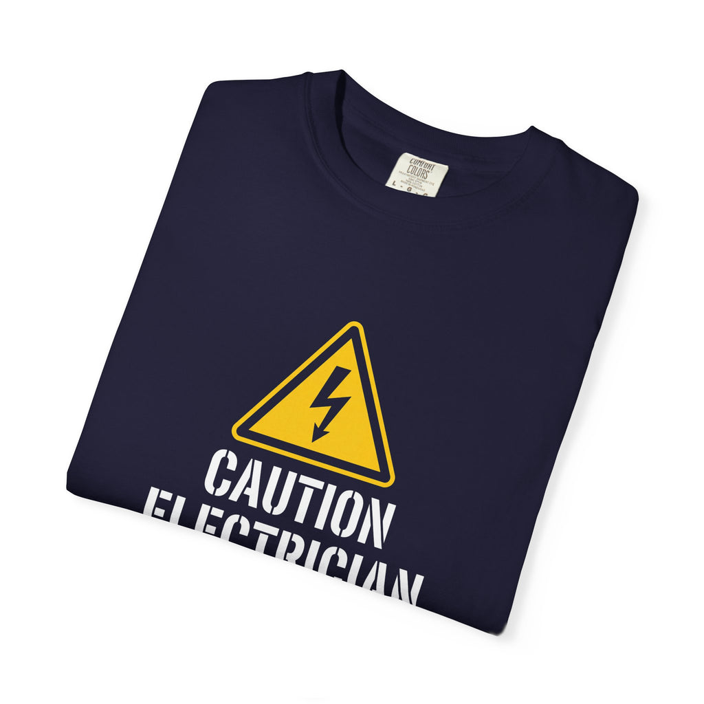 Caution Electrician At Work T-Shirt