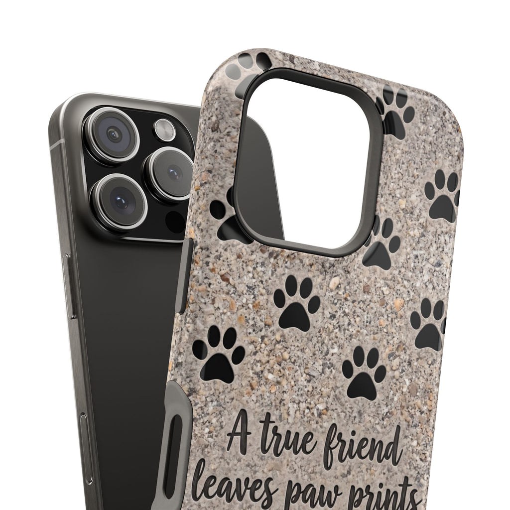 A True Friend Leaves Paw Prints Phone Case — Impact-Resistant Wireless Charging Cover