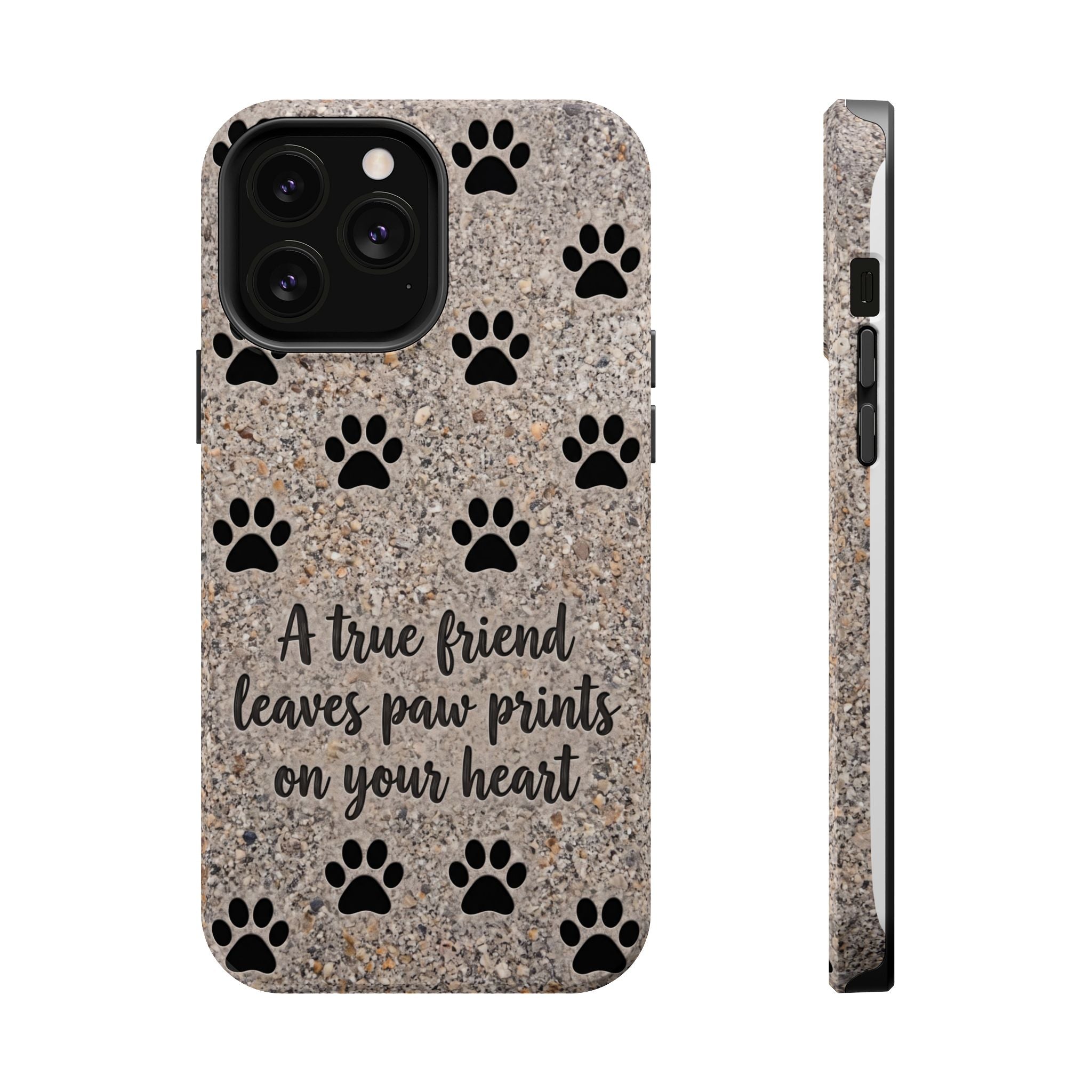 A True Friend Leaves Paw Prints Phone Case — Impact-Resistant Wireless Charging Cover