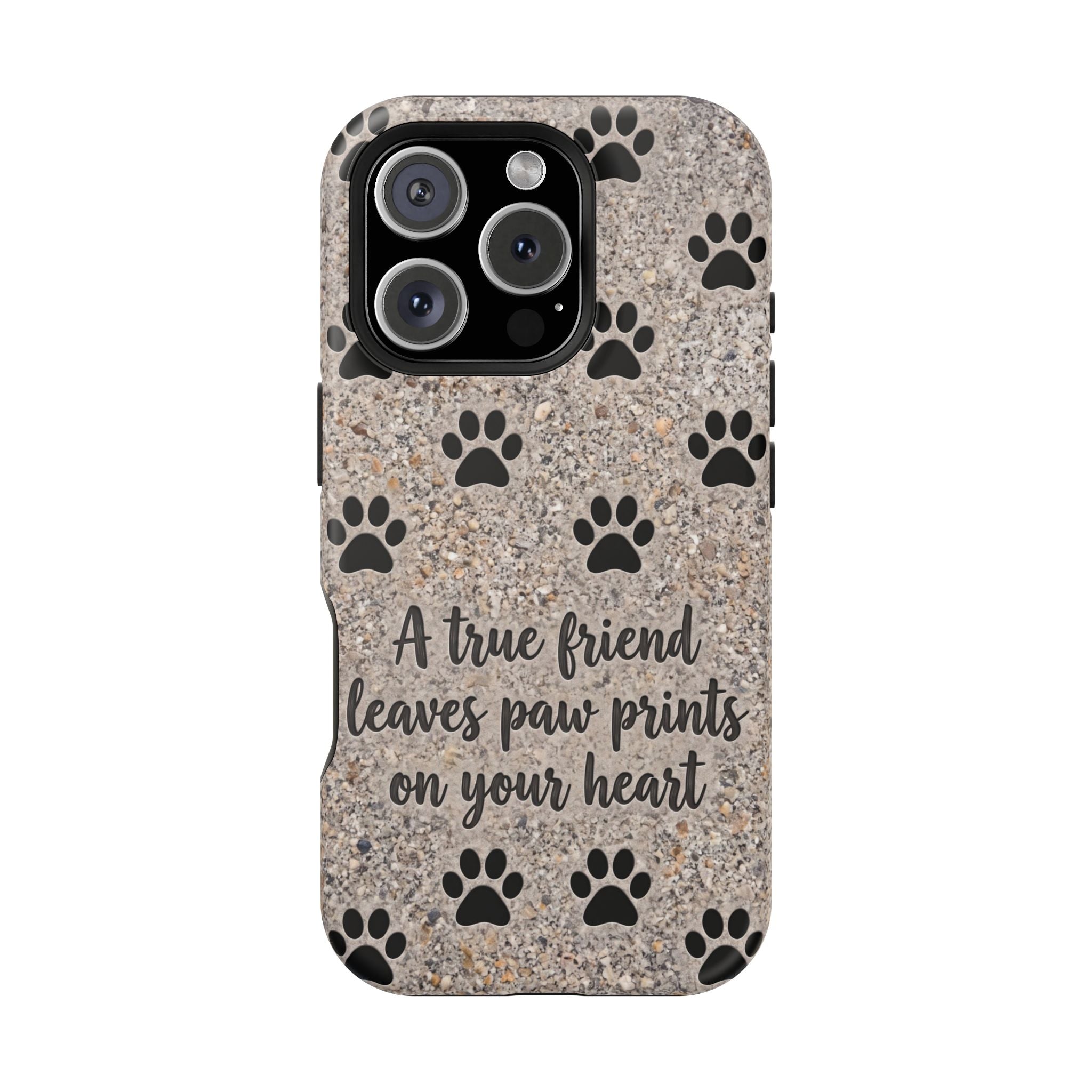 A True Friend Leaves Paw Prints Phone Case — Impact-Resistant Wireless Charging Cover