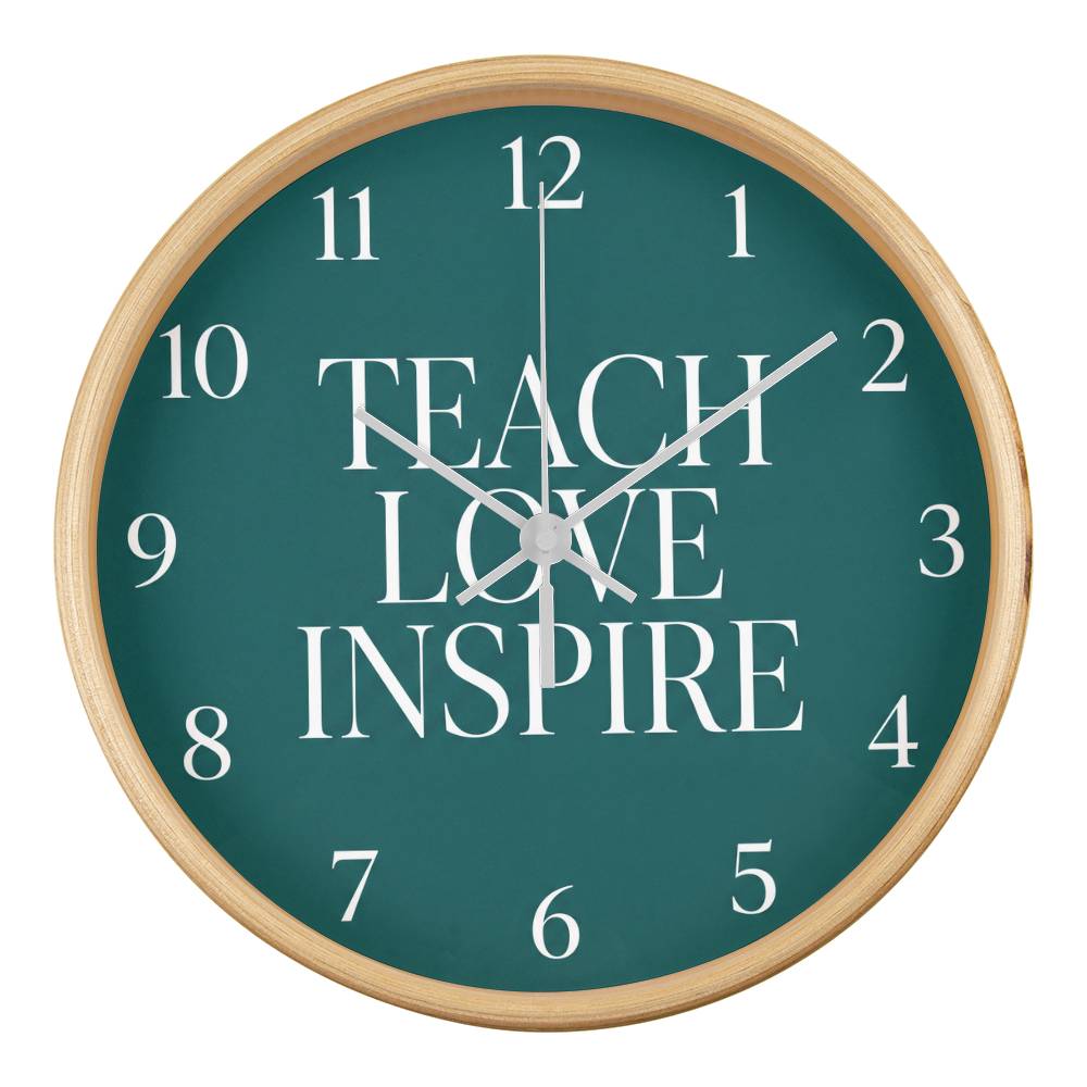 Teacher Wooden Clock – "Teach Love Inspire" Teal Wall Clock