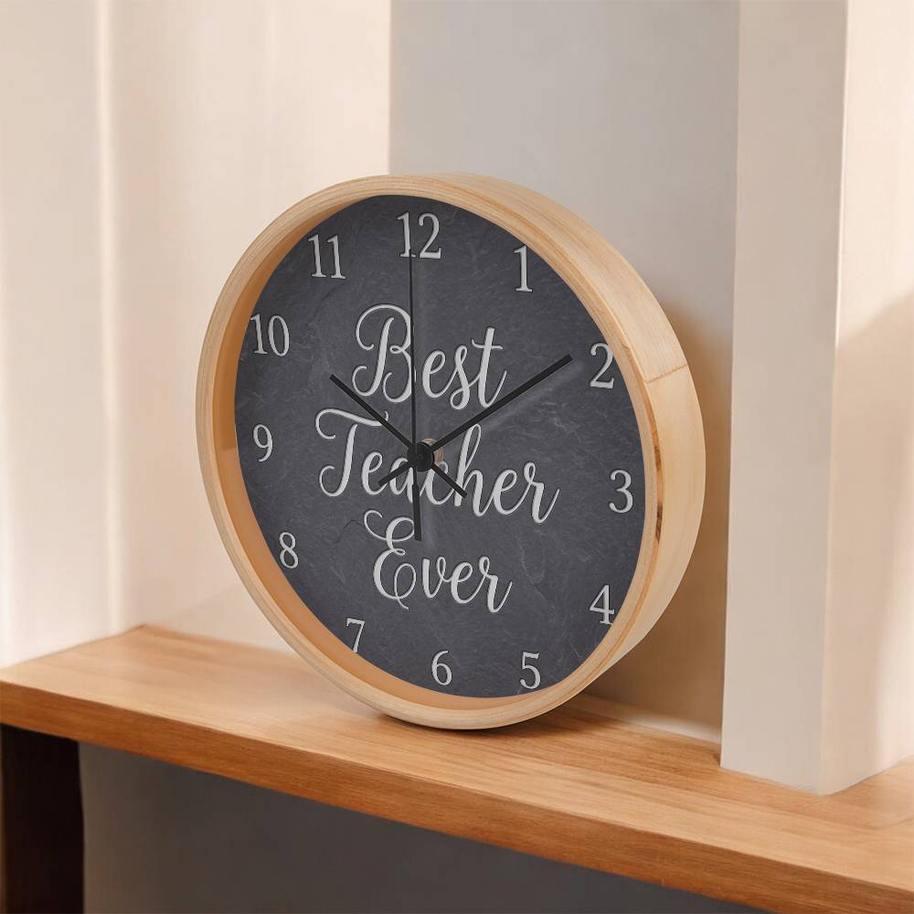 Teacher Wooden Clock – "Best Teacher Ever" Slate Wall Clock